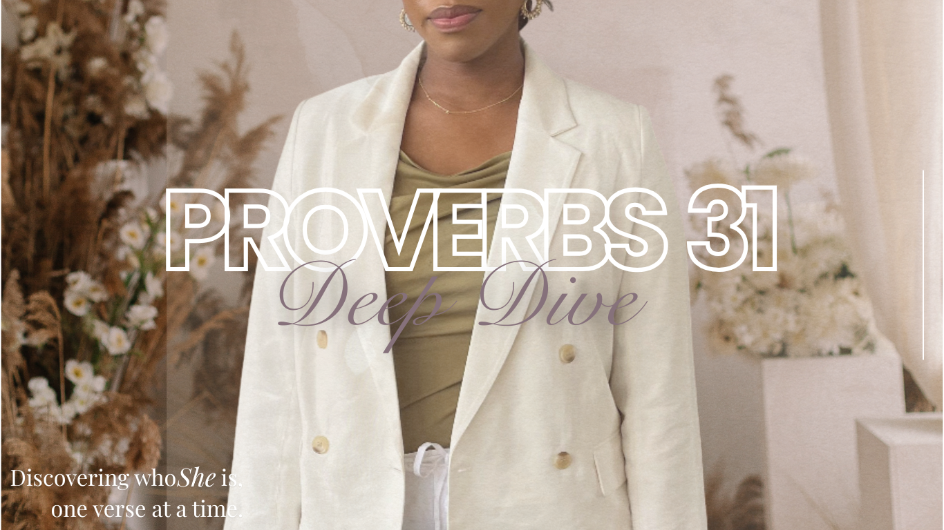 Proverbs 31 Woman Deep Dive at Jasmine Bluitt Blog